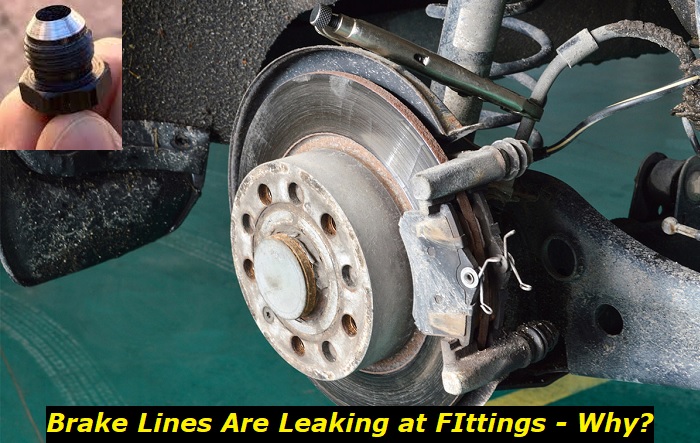 brake lines leaking at fittings